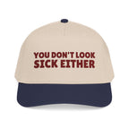 Maroon Embroidered Trucker Hat with Navy Cap, Chronic Illness Humor, You Don't Look Sick, Invisible Illness
