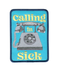Calling In Sick – Iron-On Patch