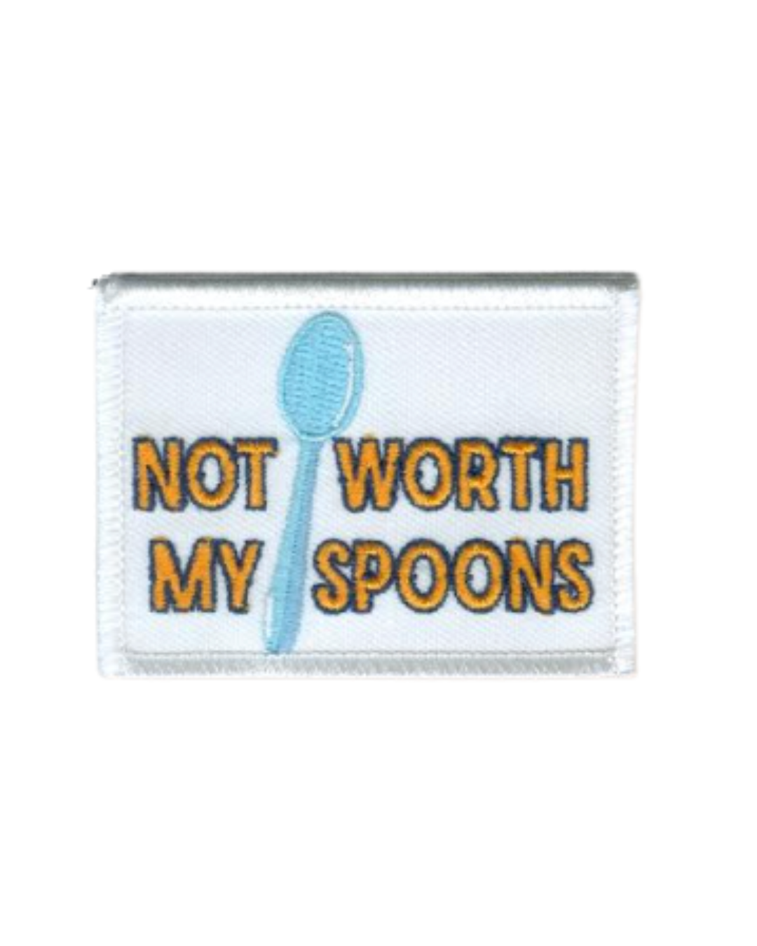 Not Worth My Spoons – Iron-On Patch (2.5" x 2")